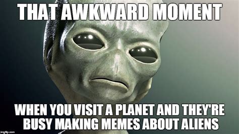 Funny Alien Memes - I'm not saying it was aliens... - Slapwank