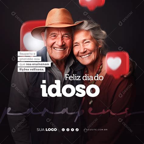 Feliz Dia Nacional Do Idoso De Outubro Respeito E Gratid O Aos Que