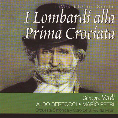 I Lombardi Alla Prima Crociata Giuseppe Verdi Album By Aldo