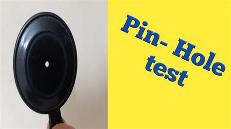 PIN HOLE TEST PROCEDURE AND CONCLUSIONS OF PIN HOLE TEST YouTube