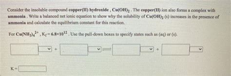 Solved Consider The Insoluble Compound Copper Ii Hydroxide