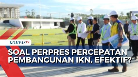 Teken Perpres Percepatan Pembangunan Ikn Apa Target Presiden Jokowi