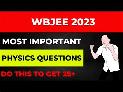 Most Important Physics Question For WBJEE 2023 Get 25 50 Easily