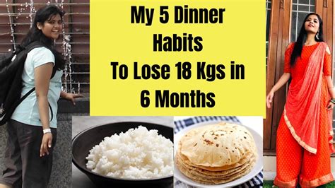 My 5 Dinner Habits To Lose 18kgs In 6 Months Weight Loss Journey Somya Luhadia Youtube