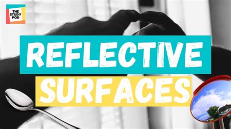REFLECTIVE SURFACES | SCIENCE | The Study Pod - YouTube