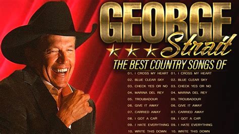 George Strait Greatest Hits Full Album George Strait Biggest