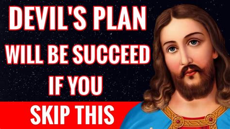 God Message For You Today Devil S Plan Will Be Succeed If You