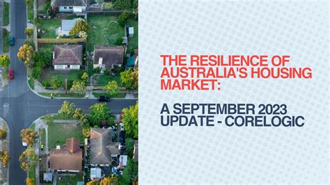 The Resilience Of Australias Housing Market A September 2023 Update