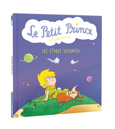 Le Petit Prince et ses amis La série adaptée en album Panini 1 Le