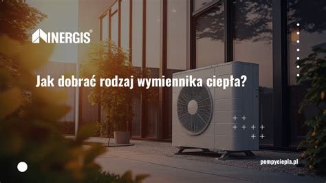 Wymiennik ciepła do pompy ciepła jak działa INERGIS