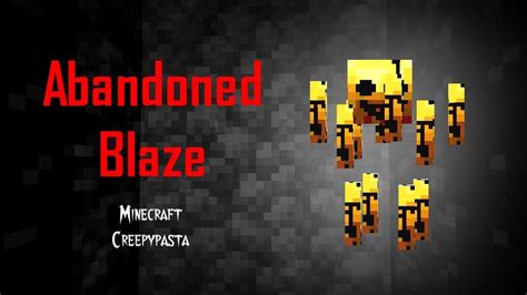 【マインクラフト】幻のブレイズ『abandoned Blaze』 Youtube