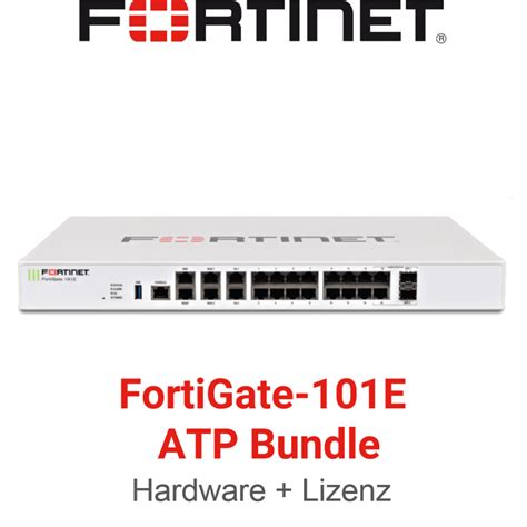 Fortinet FortiGate 101E ATP Bundle FG 101E BDL 928 36 Kaufen Von