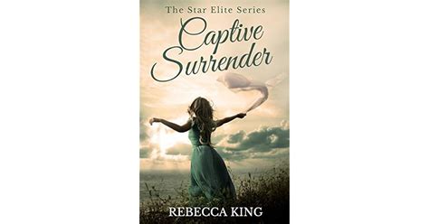 Captive Surrender The Star Elite Series Book 7 By Rebecca King