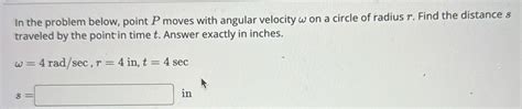 Solved In The Problem Below Point P Moves With Angular Velocity ω On A Circle Of Radius R