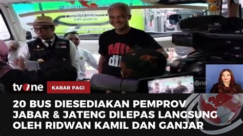 Ridwan Kamil Dan Ganjar Lepas Ratusan Pemudik Tujuan Jateng Kabar