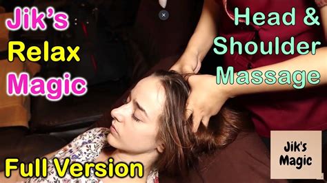 Jik S Relax Magic Head And Shoulder Massage Full Version W Music Youtube