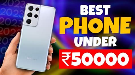 Best Smartphone Under 50000 In 2023 Best Phone Under 50000 Best