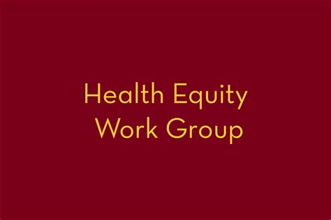 Health Equity Workgroup Spring General Meeting