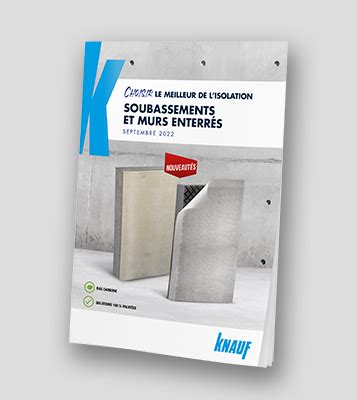 Nouveautés soubassements et murs enterrés Focus produits isolant Knauf