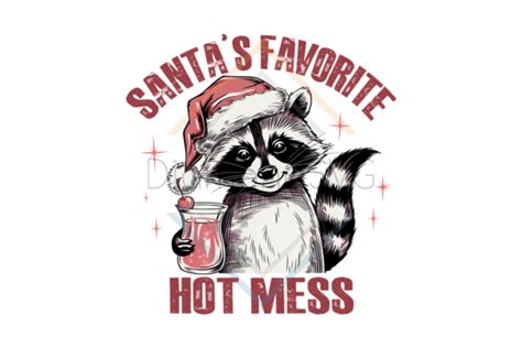 Santa S Favorite Hot Mess PNG Raccon Graphic By DiamondSvg Creative Fabrica