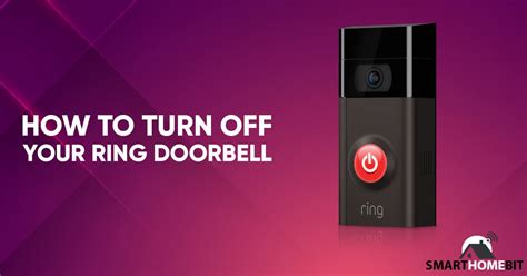 How To Turn Off Your Ring Doorbell SmartHomeBit