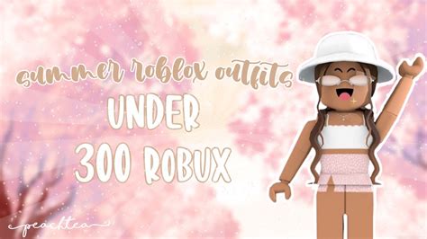 10 Aesthetic Summer Roblox Outfits Under 300 Robux With Codes Peachytea Youtube