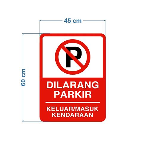 Jual Rambu Dilarang Parkir Keluar Atau Masuk Kendaraan Cm X Cm Plat