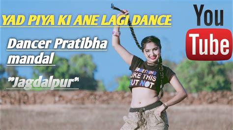 Yaad Piya Ki Aane Lagi Dance Video Neha Kakkar YouTube