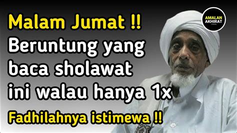 Rugi Besar Di Malam Jumat Tidak Baca Sholawat Ini X Youtube