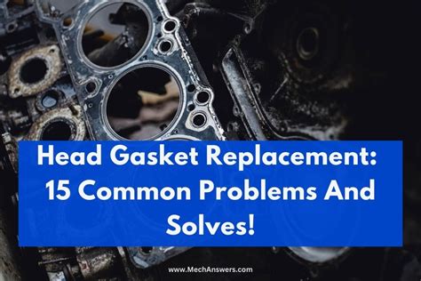 Common Problems After Head Gasket Replacement: (15 Issues & Solves!)