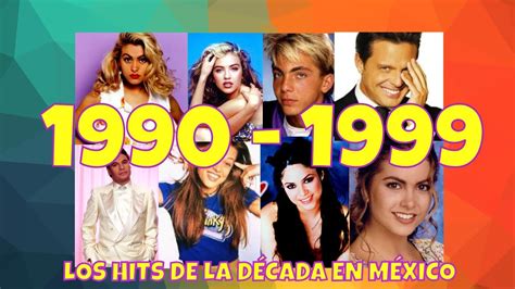 Hits de los 90 Las Mejores Canciones De Los 90 En Español en México