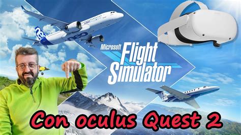 Tutorial Flight Simulator Vr Con Oculus Quest Youtube