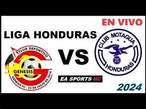 Genesis Vs Motagua En Vivo Liga Clausura Honduras YouTube