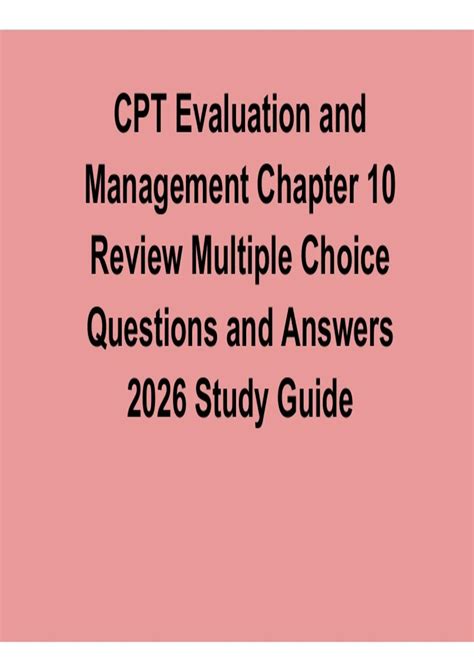 CPT Evaluation and Management Chapter 10 Review Multiple Choice