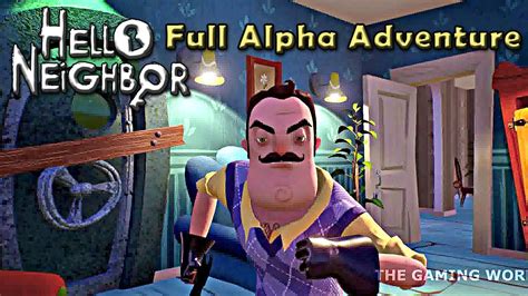 Hello Neighbor Gameplay All Alpha 123 And 4 Full Game Walkthrough Youtube