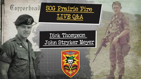 SOG Prairie Fire LIVE Q A With MACV SOG S Dick Thompson And John