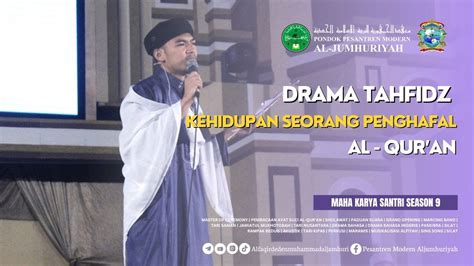 DRAMA TAHFIDZ Kehidupan Seorang Penghafal Qur An MAHA KARYA