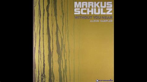 Markus Schulz Without You Near Youtube