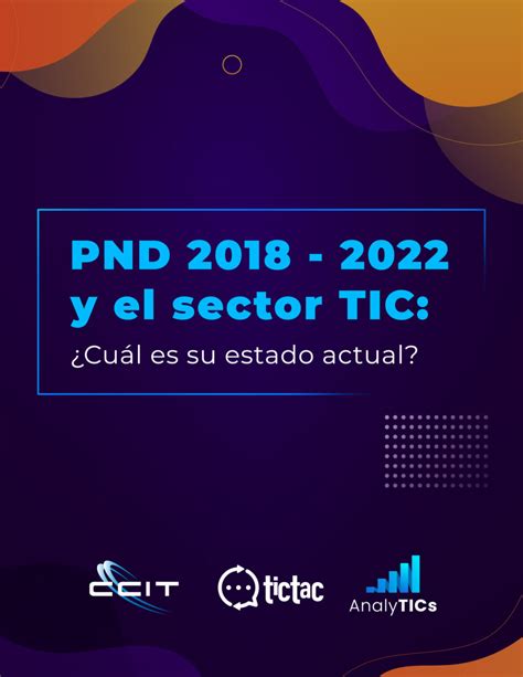 Pnd Y El Sector Tic Cu L Es Su Estado Actual Infograf A