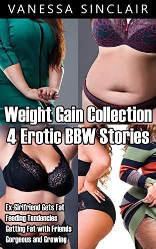 Weight Gain Collection Erotic Bbw Stories Kindle Edition By Sinclair Vanessa Literature