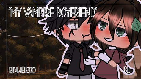 My Vampire Boyfriend Gay GLMM Gacha Life Gay Love Story BL