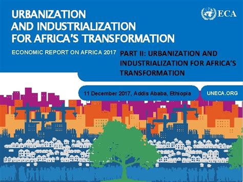 Urbanization And Industrialization For Africas Transformation Economic