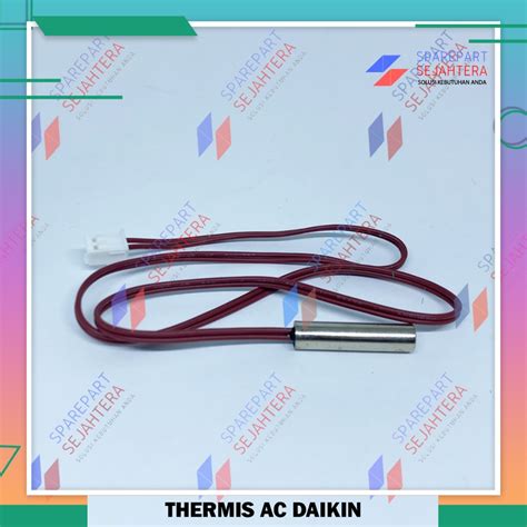 Jual THERMISTOR THERMIS SENSOR SUHU AC DAIKIN SPLIT PENDINGIN RUANGAN