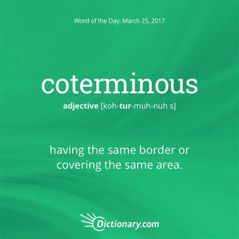 dictionarycoms word   day coterminous    border