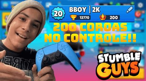 CONSEGUI 200 COROAS EM UM VIDEO JOGANDO O CONTROLE STUMBLE