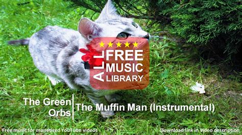All Free Music Library The Muffin Man Instrumental The Green Orbs