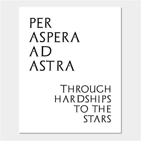 Per Aspera Ad Astra Through Hardships To Stars By Hedehede Quotes