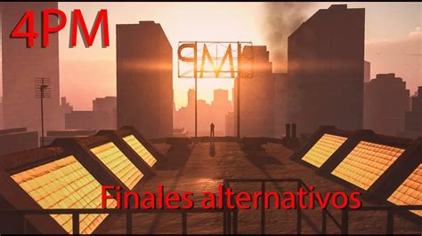 4pm Finales Alternativos Pc Sub Español Gameplay Sin Comentarios Youtube