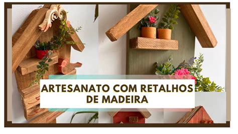 Artesanato Retalhos De Madeira Para Vender Youtube