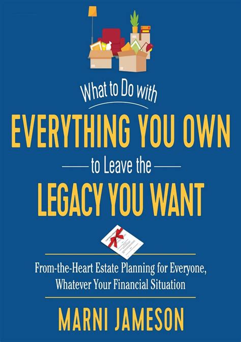 DOWNLOAD ~PDF~ What to Do with Everything You Own to Leave the Legacy